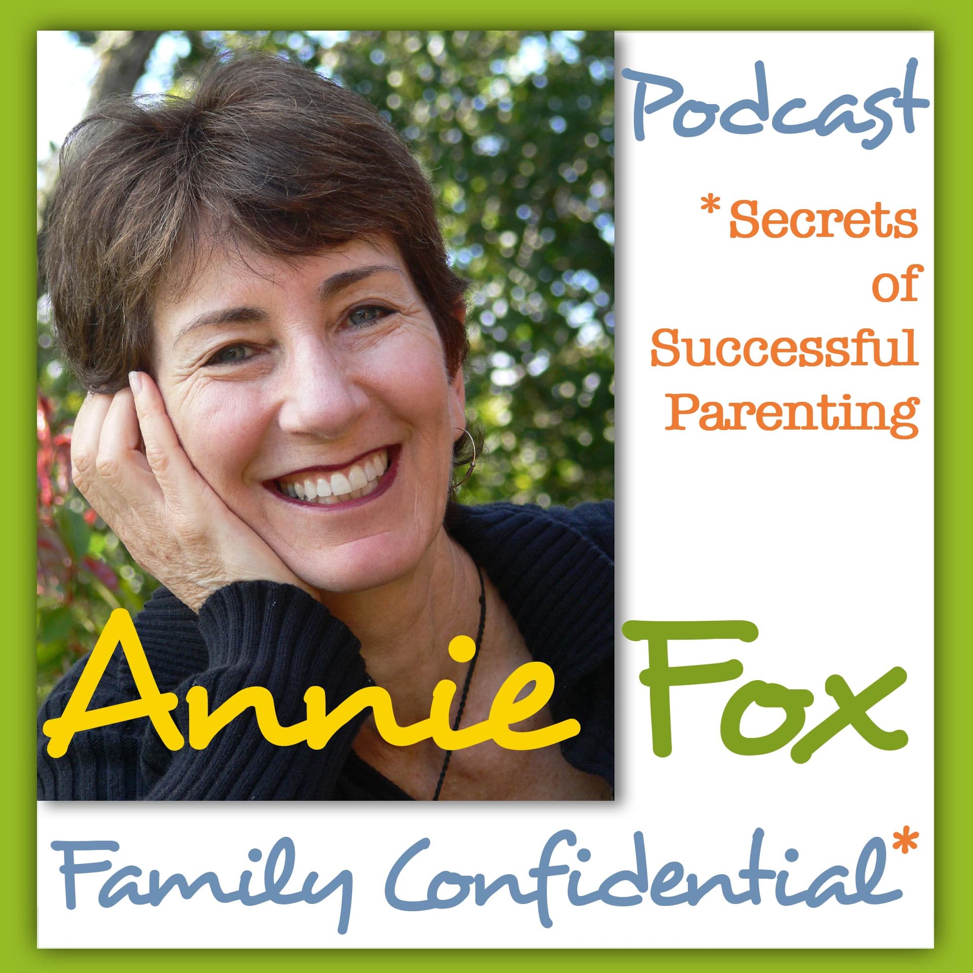 Family Confidential: Secrets of Successful Parenting with Annie Fox, M.Ed. cover