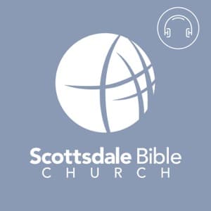 Scottsdale Bible Church Sermon Audio cover