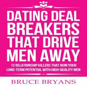 Dating Deal Breakers That Drive Men Away: 12 Relationship Killers that Ruin Your Long-Term Potential with High-Quality Men Audiobook — Popular Audiobooks of Biblical Studies cover