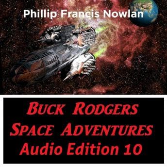 Buck Rodgers Space Adventures Audio Edition 10 Audiobook - Best Audiobooks of Mystery Fantasy cover