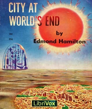 City at World's End Full Audiobook by Edmond Hamilton - Listen to Full Free Audio Books of Science Fiction & Fantasy, Science Fiction on Computers and Mobile Phones IOS or Android cover