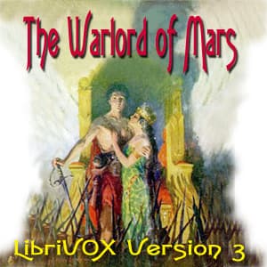 Warlord of Mars (Version 3) Full Audiobook by Edgar Rice Burroughs - Getting Started with Full Free Audiobooks of Science Fiction & Fantasy, Science Fiction cover
