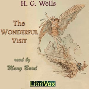 Wonderful Visit Full Audiobook by H. G. Wells - Getting Started with Full Free Audiobooks of Science Fiction & Fantasy, Science Fiction cover