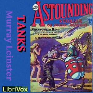 Tanks Full Audiobook by Murray Leinster - Listen to Full Free Audio Books of Science Fiction & Fantasy, Science Fiction on Computers and Mobile Phones IOS or Android cover