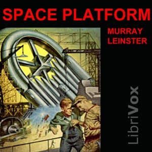 Space Platform Full Audiobook by Murray Leinster - Listen to Full Free Audio Books of Science Fiction & Fantasy, Science Fiction on Computers and Mobile Phones IOS or Android cover