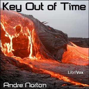 Key Out of Time Full Audiobook by Andre Norton - Listen to Full Free Audio Books of Science Fiction & Fantasy, Science Fiction on Computers and Mobile Phones IOS or Android cover