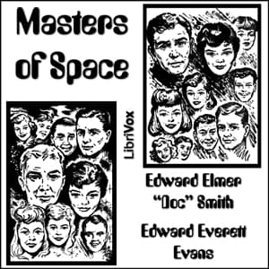 Masters of Space Full Audiobook by E. E. Smith - Listen to Full Free Audio Books of Science Fiction & Fantasy, Science Fiction on Computers and Mobile Phones IOS or Android cover