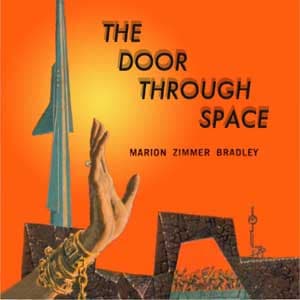 Door Through Space Full Audiobook by Marion Zimmer Bradley - Getting Started with Full Free Audiobooks of Science Fiction & Fantasy, Science Fiction cover