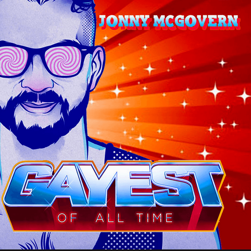Gayest Of All Time With Jonny McGovern cover
