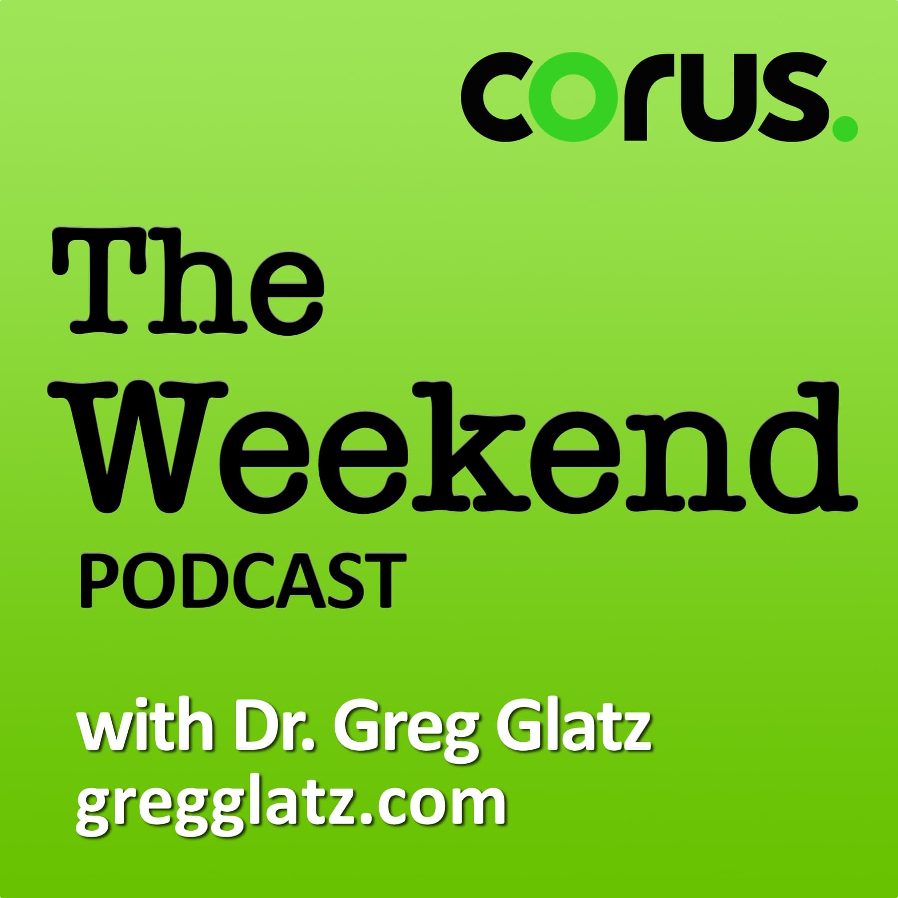 The Weekend Podcast with Dr. Greg Glatz cover