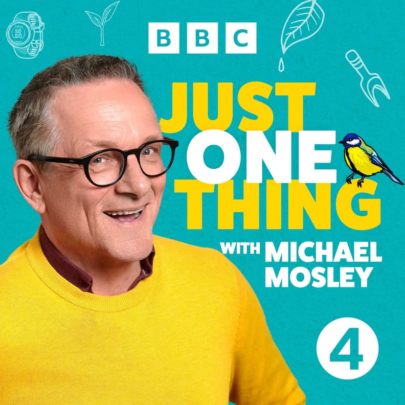 Just One Thing - with Michael Mosley cover