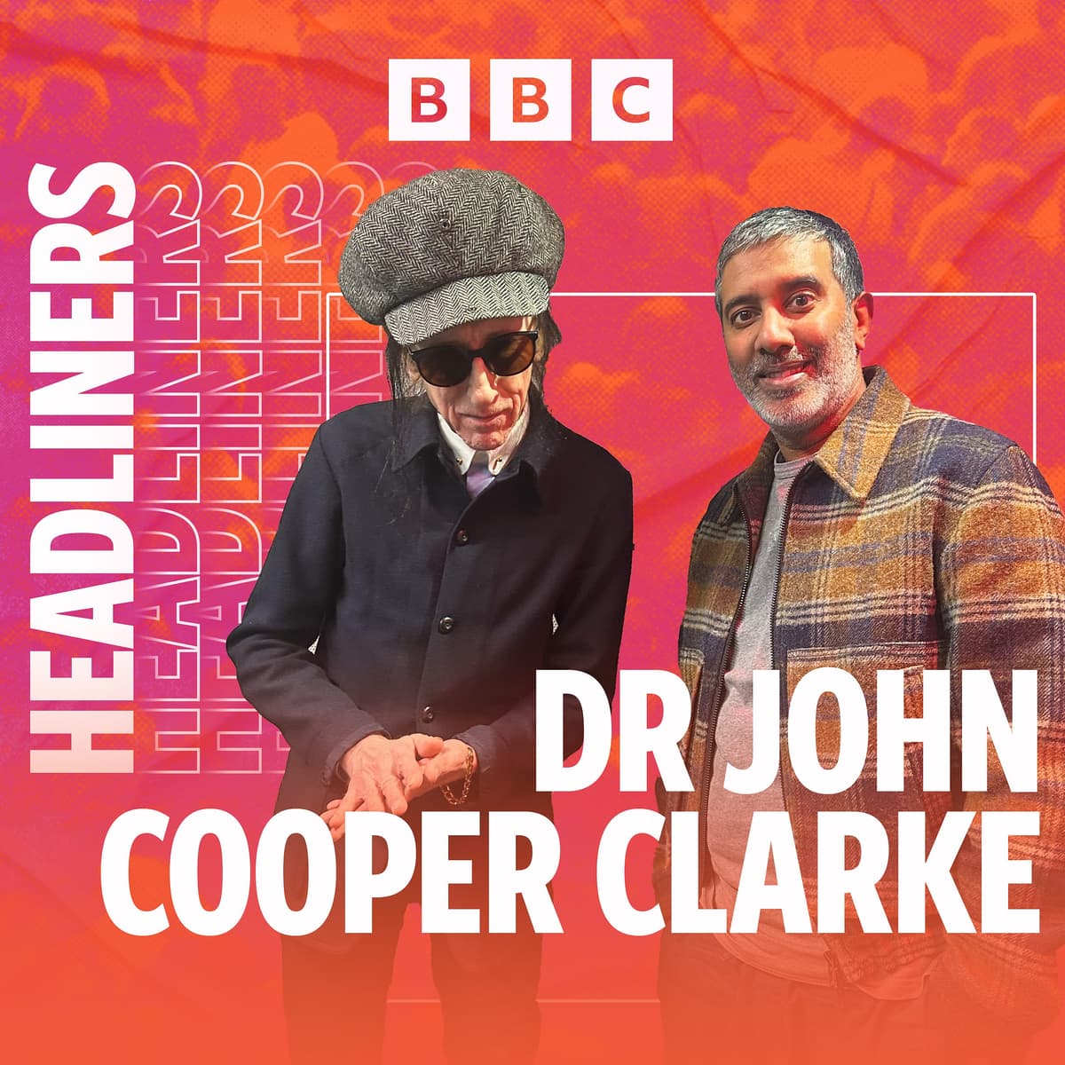 Dr John Cooper Clarke - Headliners with Nihal Arthanayake cover