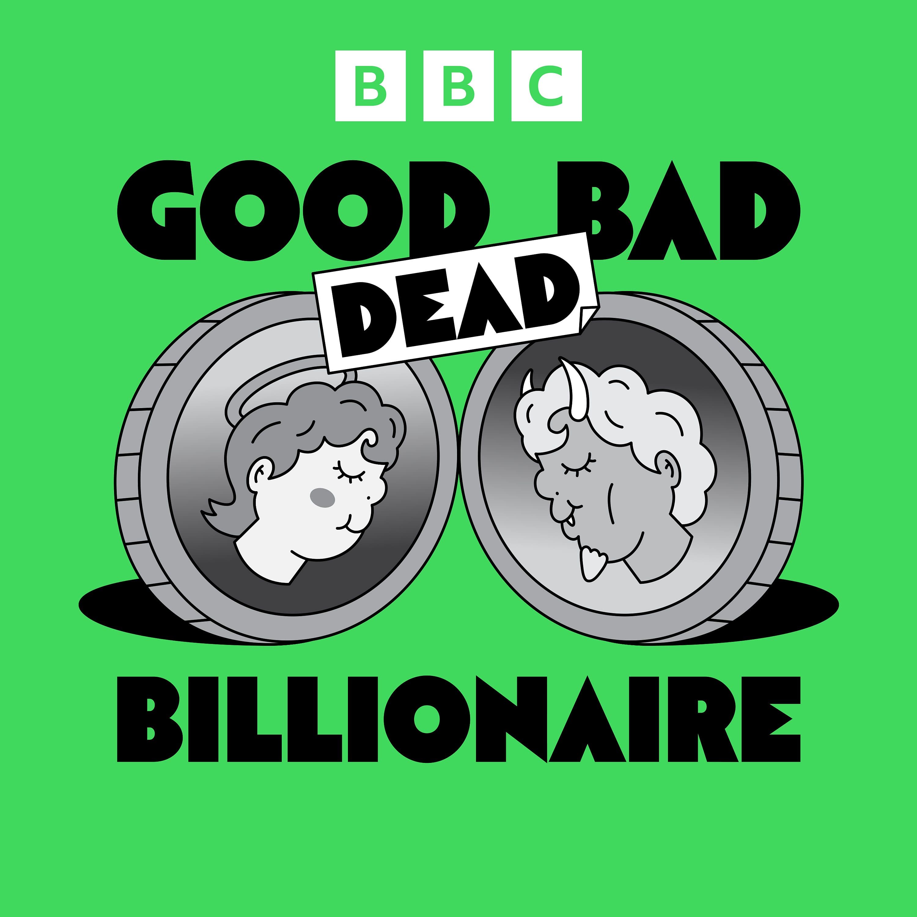 Coming soon: Good Bad Dead Billionaire - Good Bad Billionaire cover
