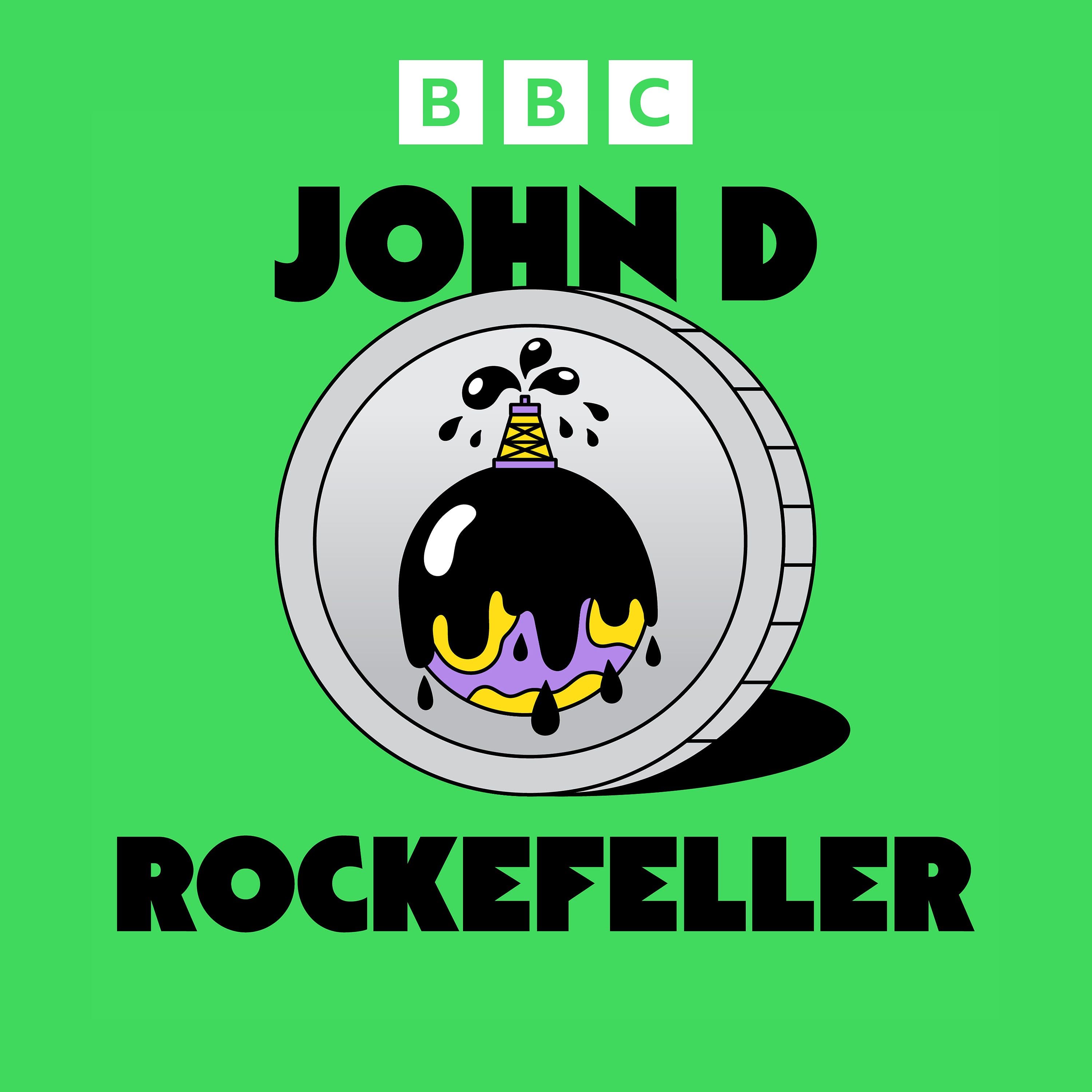 John D Rockefeller: The first billionaire - Good Bad Billionaire cover