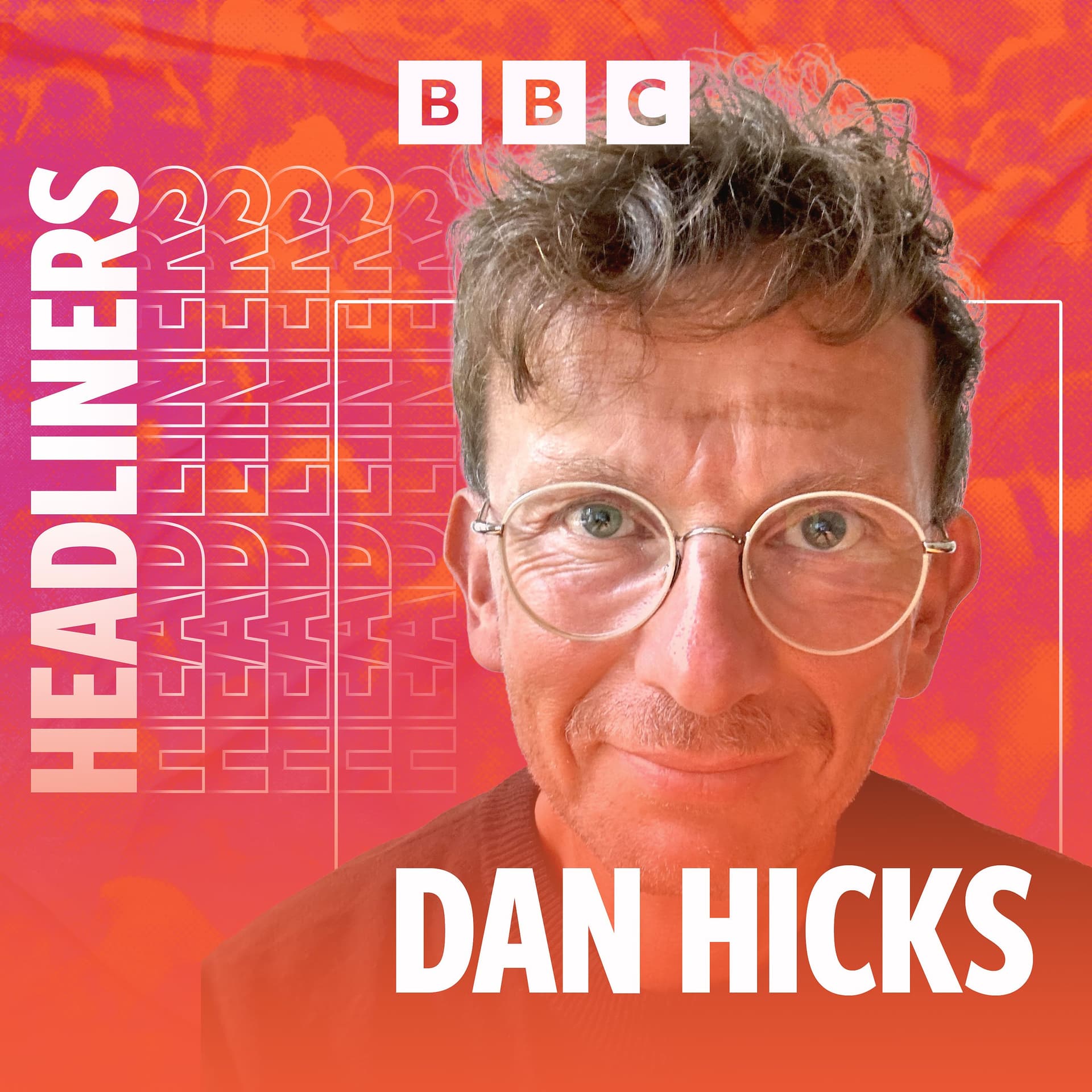 Dan Hicks - Headliners with Nihal Arthanayake cover