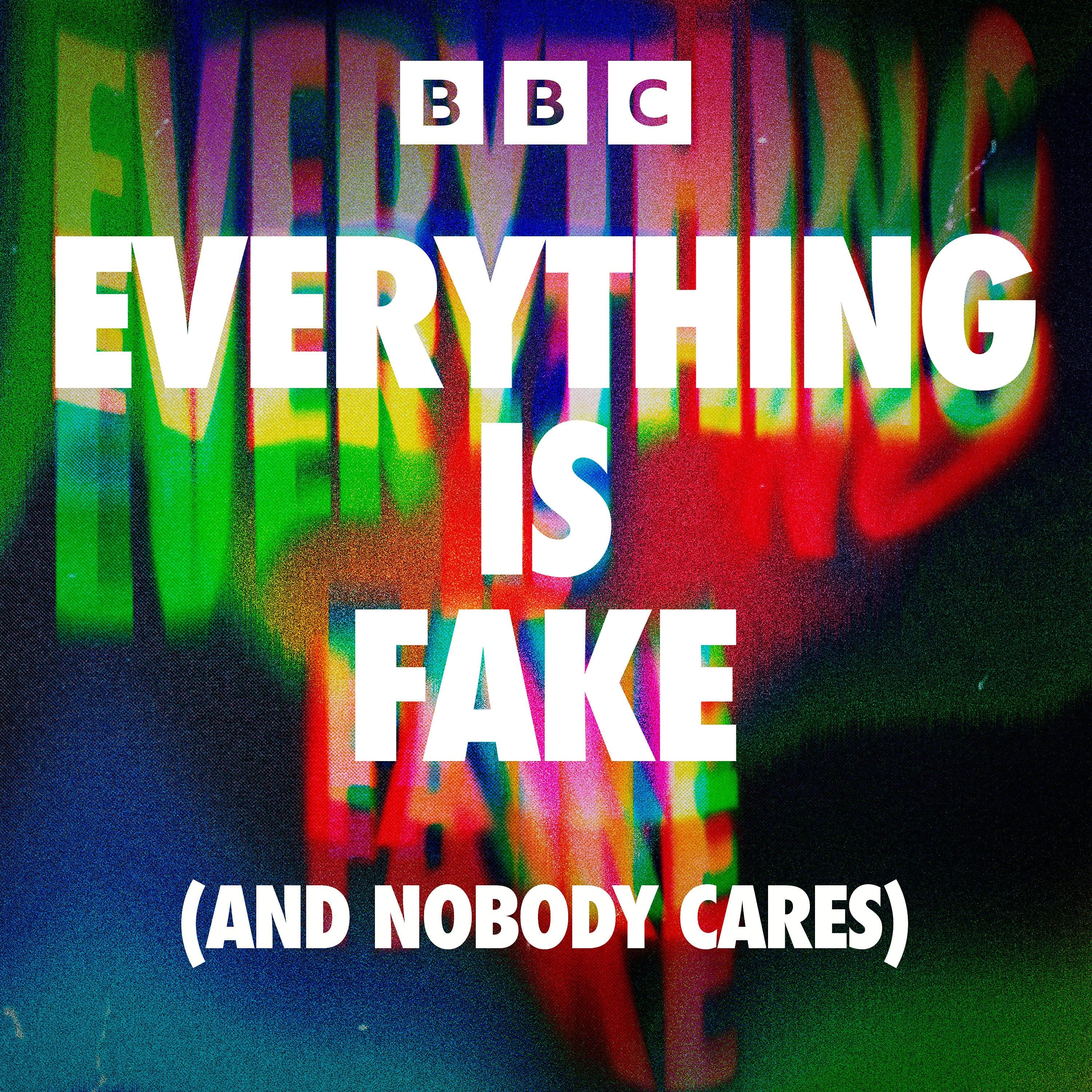 Introducing Everything Is Fake (And Nobody Cares) - The History Podcast cover