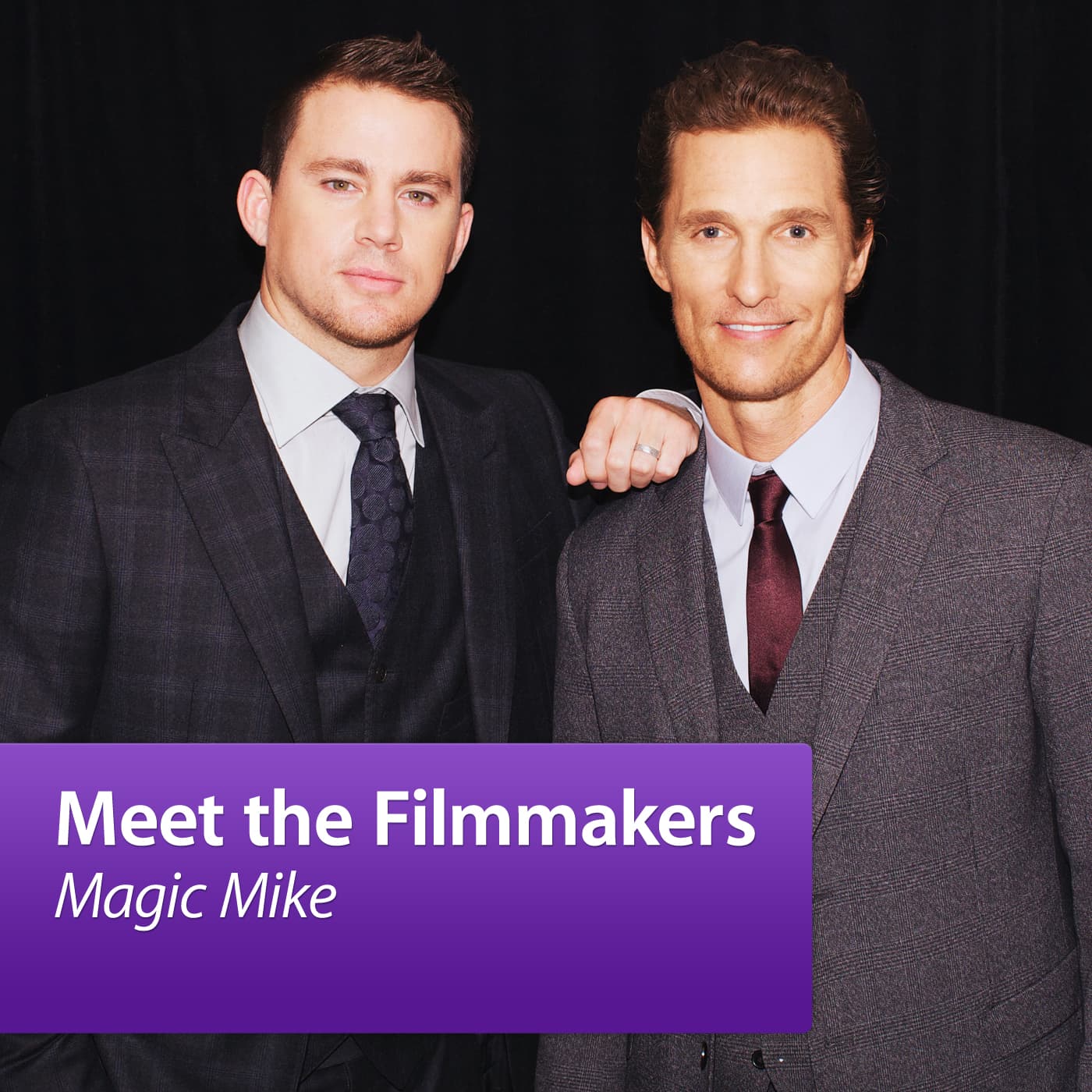 Magic Mike: Meet the Filmmakers cover