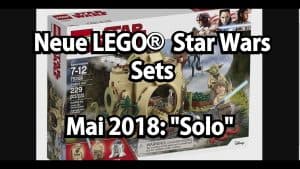 Neu LEGO Star Wars Sets für Mai 2018: Solo und Konsorten - Klemmbausteinlyrik - Der Podcast rund um LEGO cover