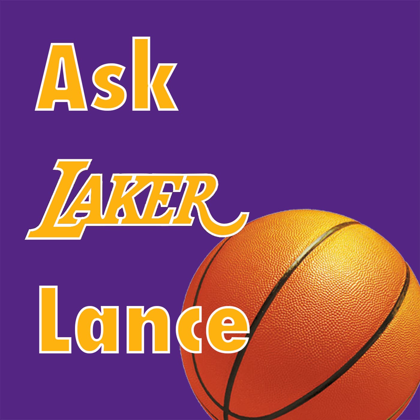 Ask Laker Lance – Lance's Podcasts cover