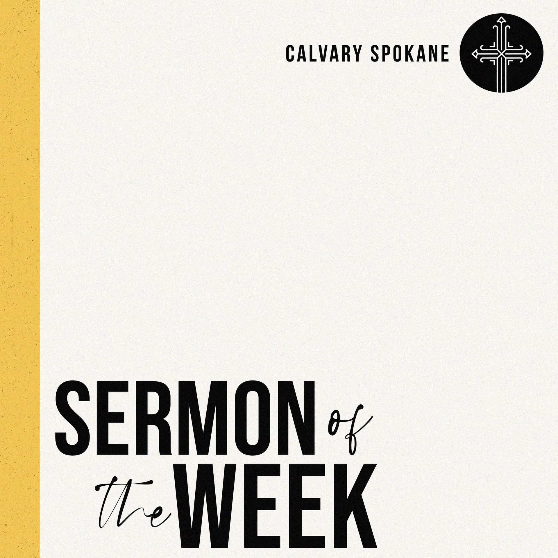 Calvary Spokane Sermon of the Week cover