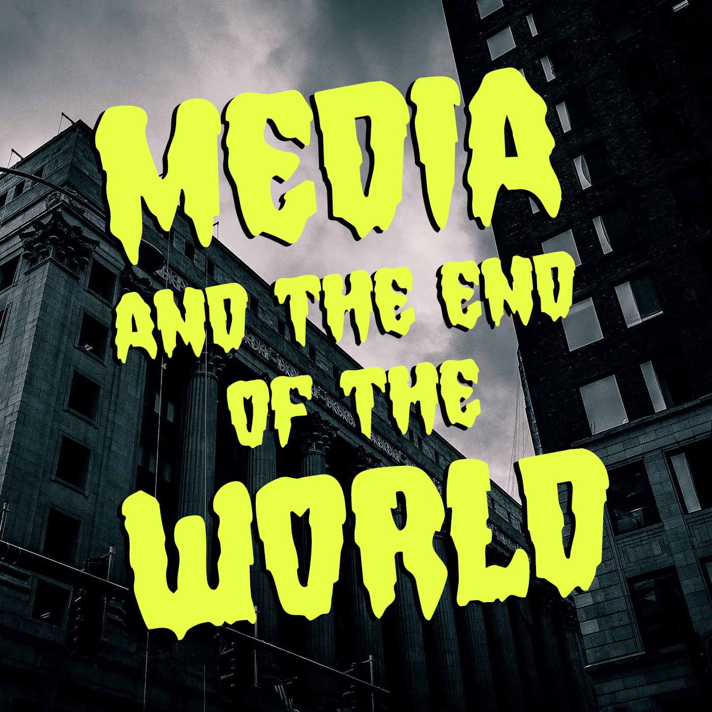 Media and the End of the World Podcast cover