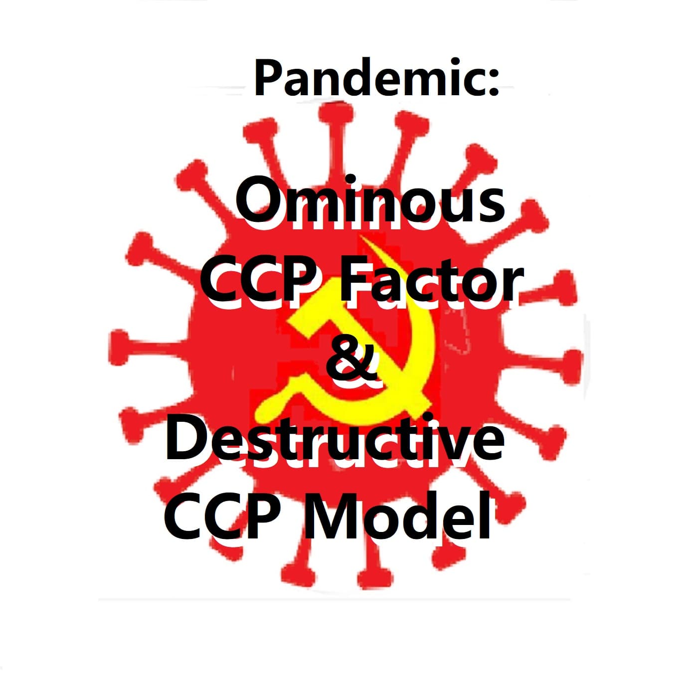 The Ominous CCP Factor and the Destructive CCP Model cover