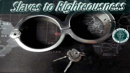 Slaves to Righteousness — Sermons – New Covenant Church of the Apostles cover