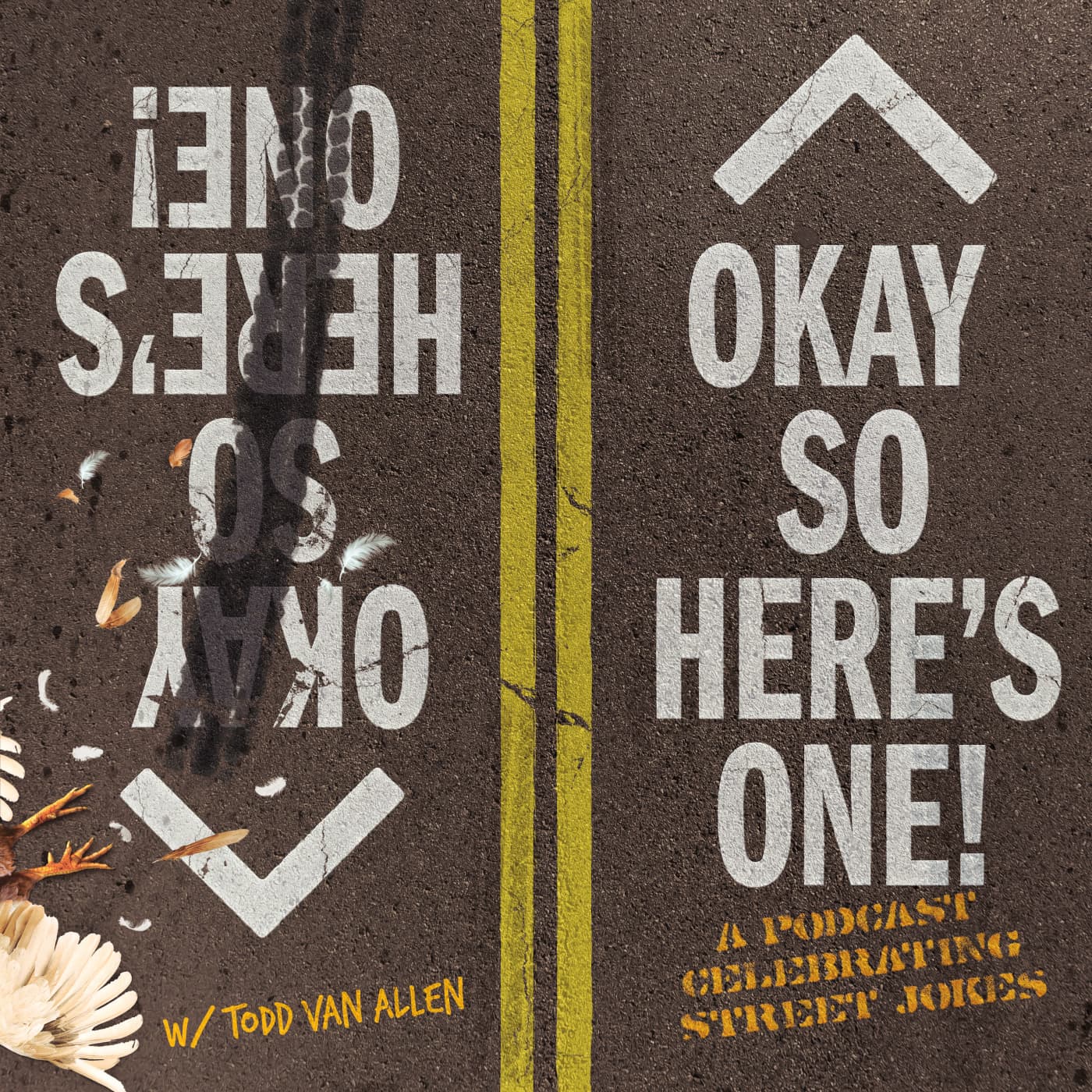Okay, So Here's One!: A Podcast Celebrating Street Jokes cover