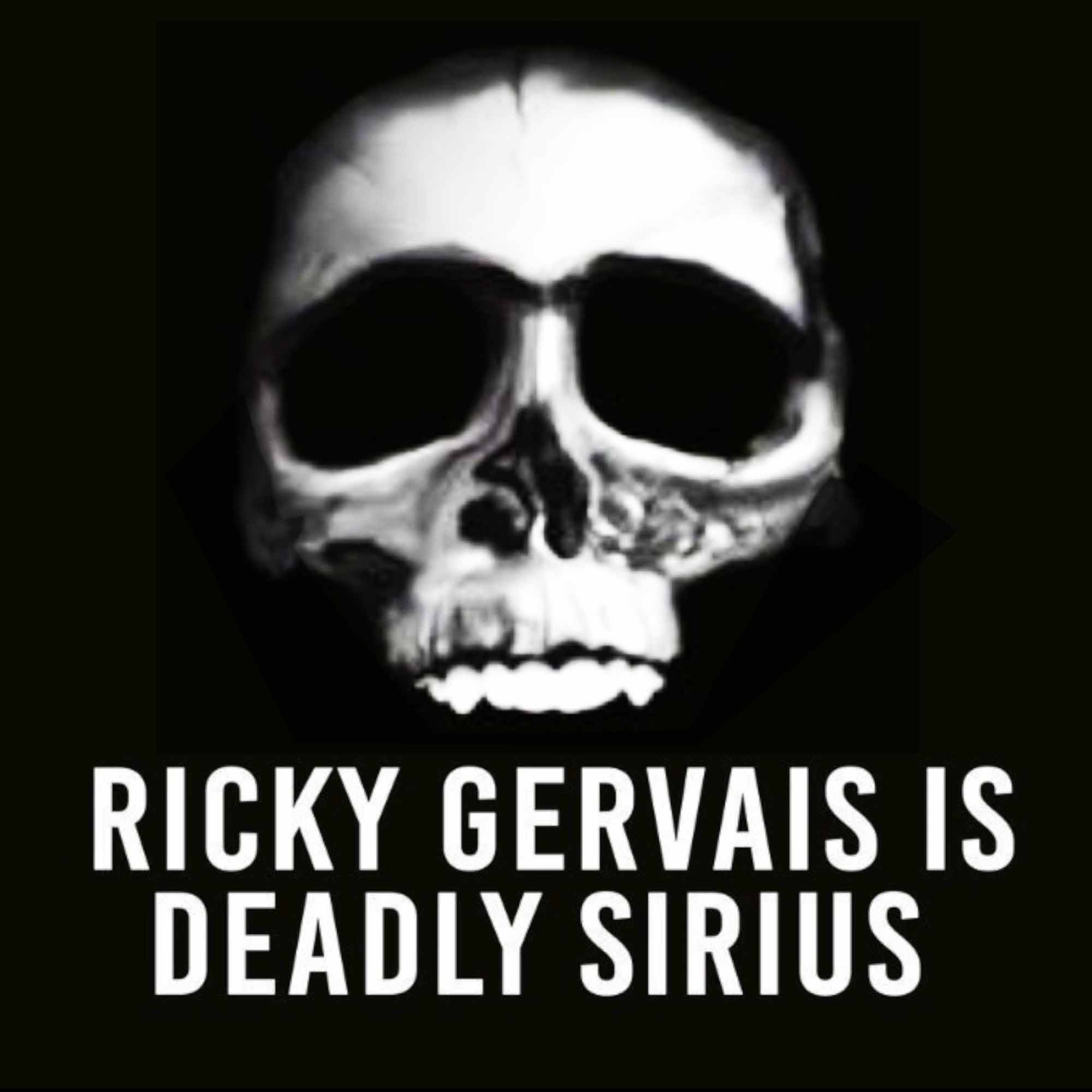 Ricky Gervais is Deadly Sirius - Pilot Episode - The Ricky Gervais Podcast cover
