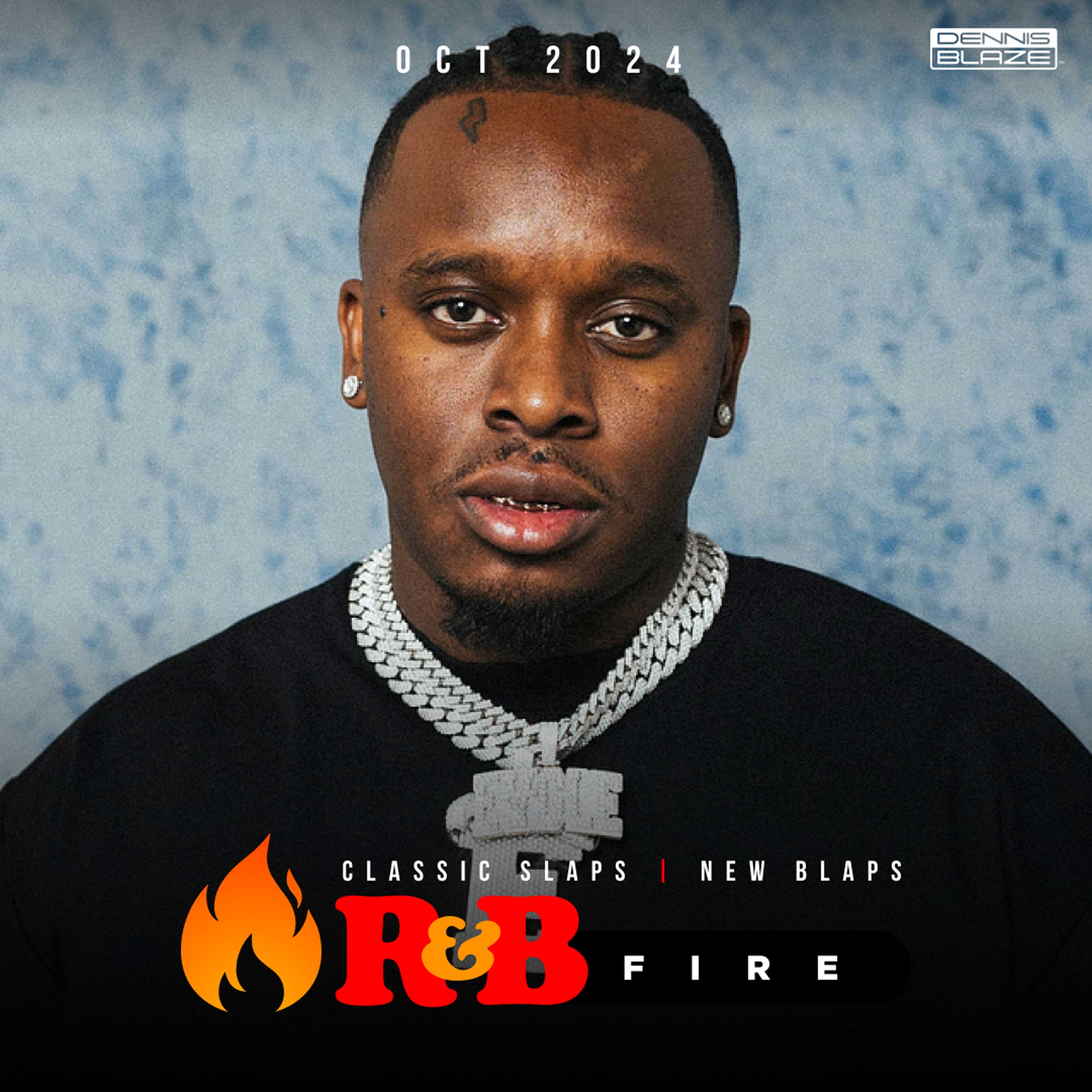 RNB Fire (Classic R&B Slaps + Current Blaps) Oct 2024 #483 - Dennis Blaze cover