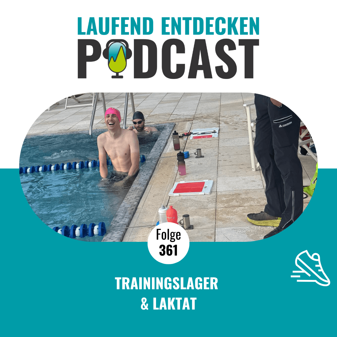 LEP#361 - Trainingslager & Laktat — Laufend Entdecken Podcast - Der österreichische Laufpodcast cover