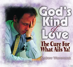 God's Kind Of Love: The Cure For What Ails Ya! cover