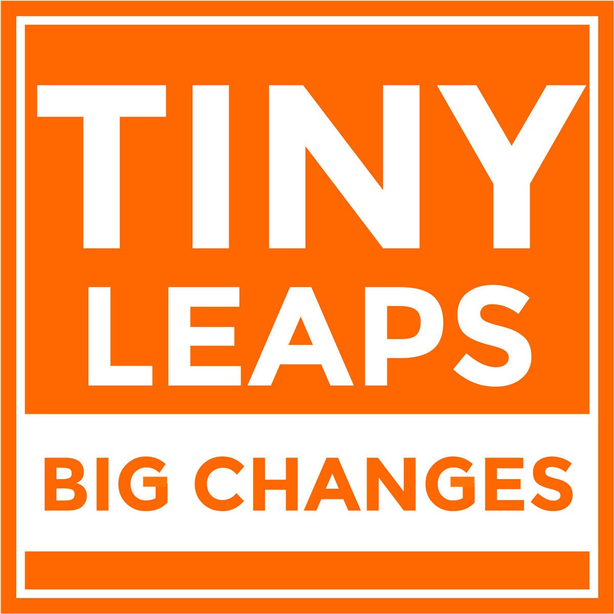 083 - The Story Behind Tiny Leaps, Big Changes - Tiny Leaps, Big Changes cover