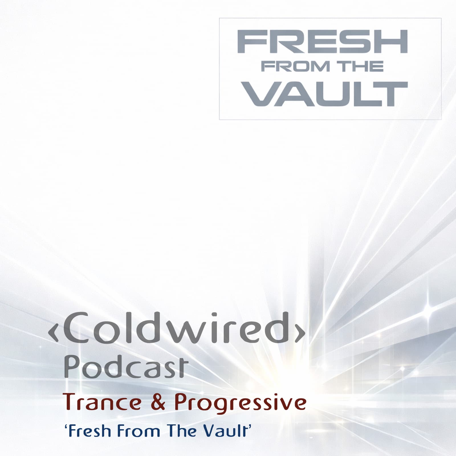 'Fresh from the Vault' (90s/00s Progressive Trance) - Coldwired Podcast. Trance and Progressive. cover