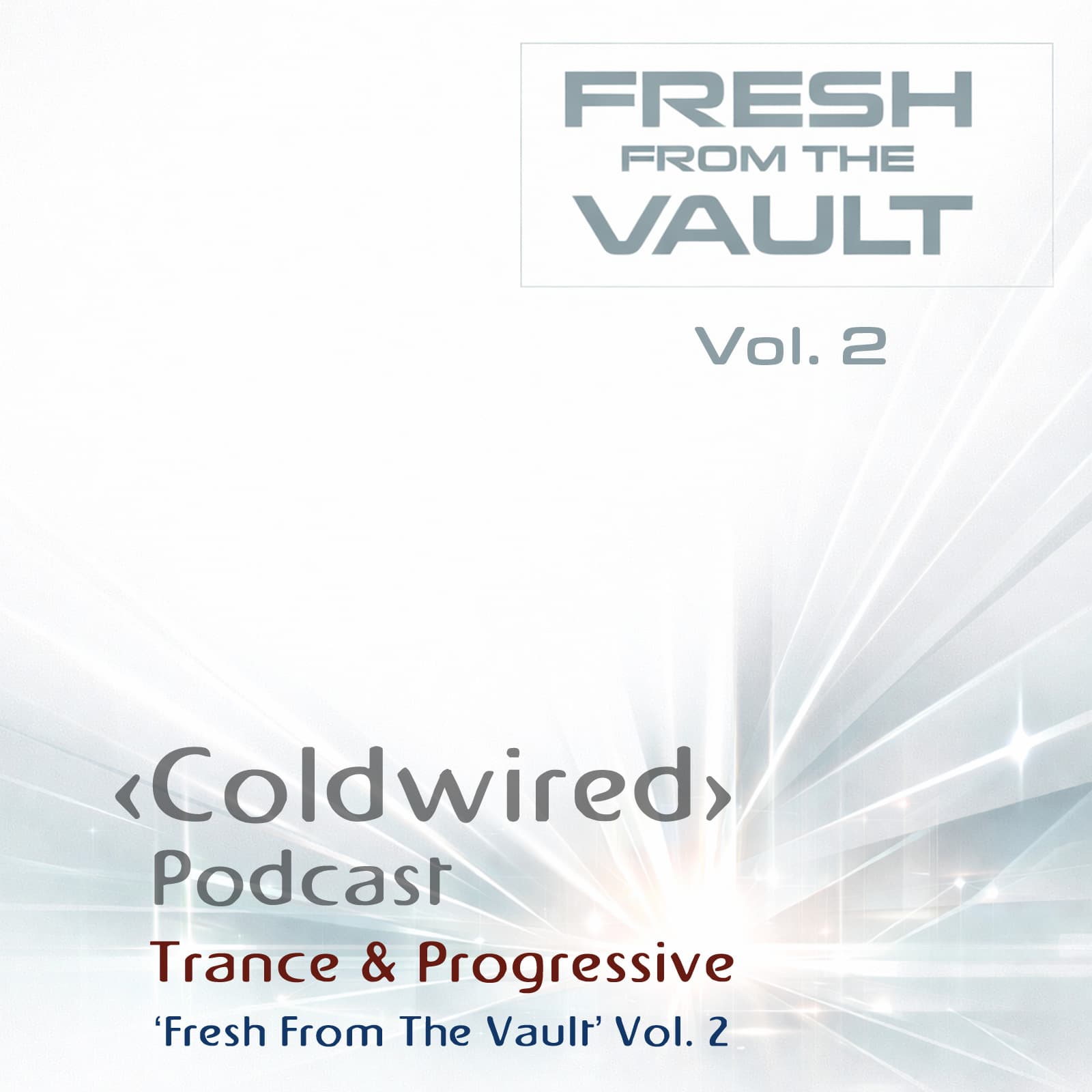 'Fresh from the Vault' Vol. 2 (90s/00s Trance) - Coldwired Podcast. Trance and Progressive. cover