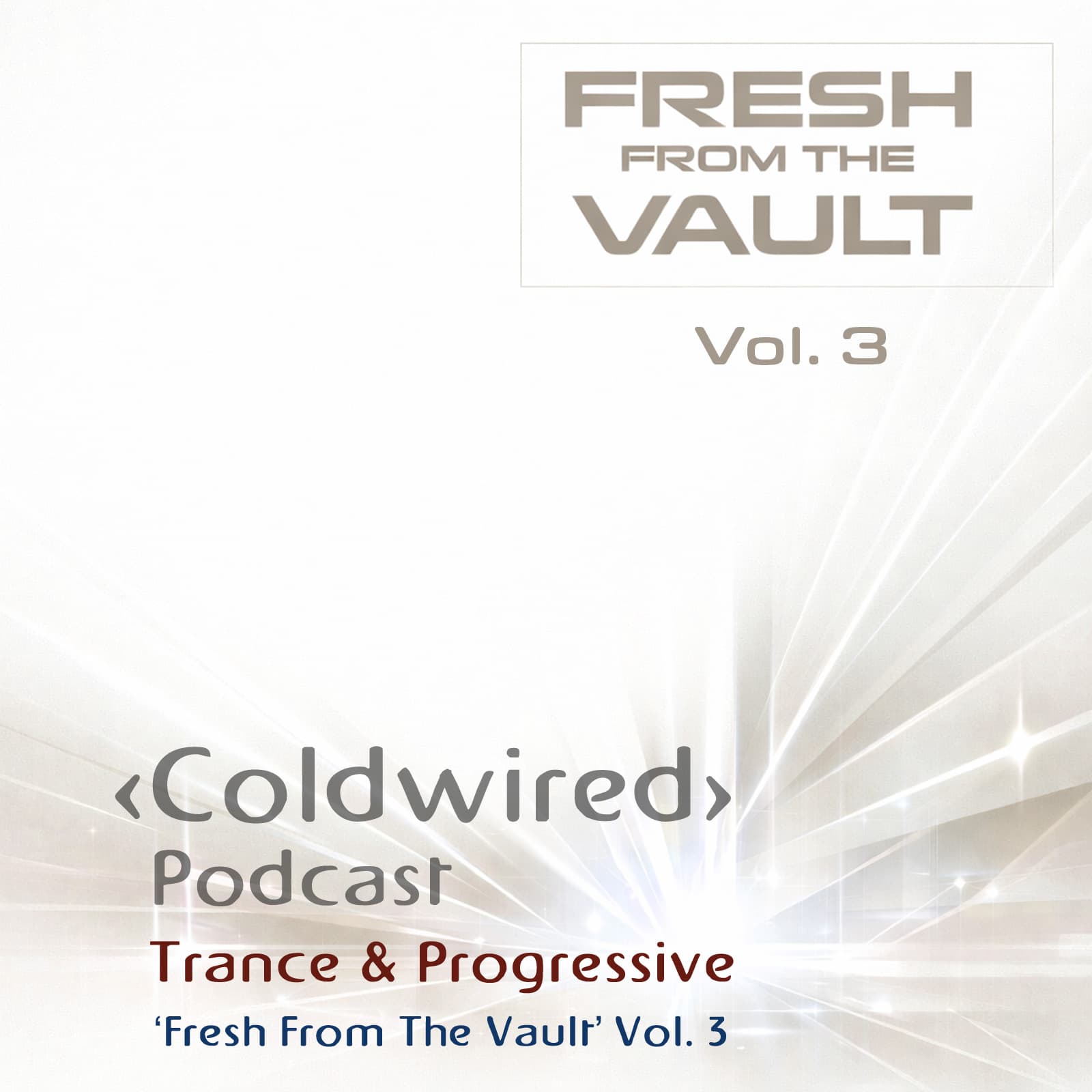 'Fresh from the Vault' Vol. 3 (90s/00s Trance) - Coldwired Podcast. Trance and Progressive. cover