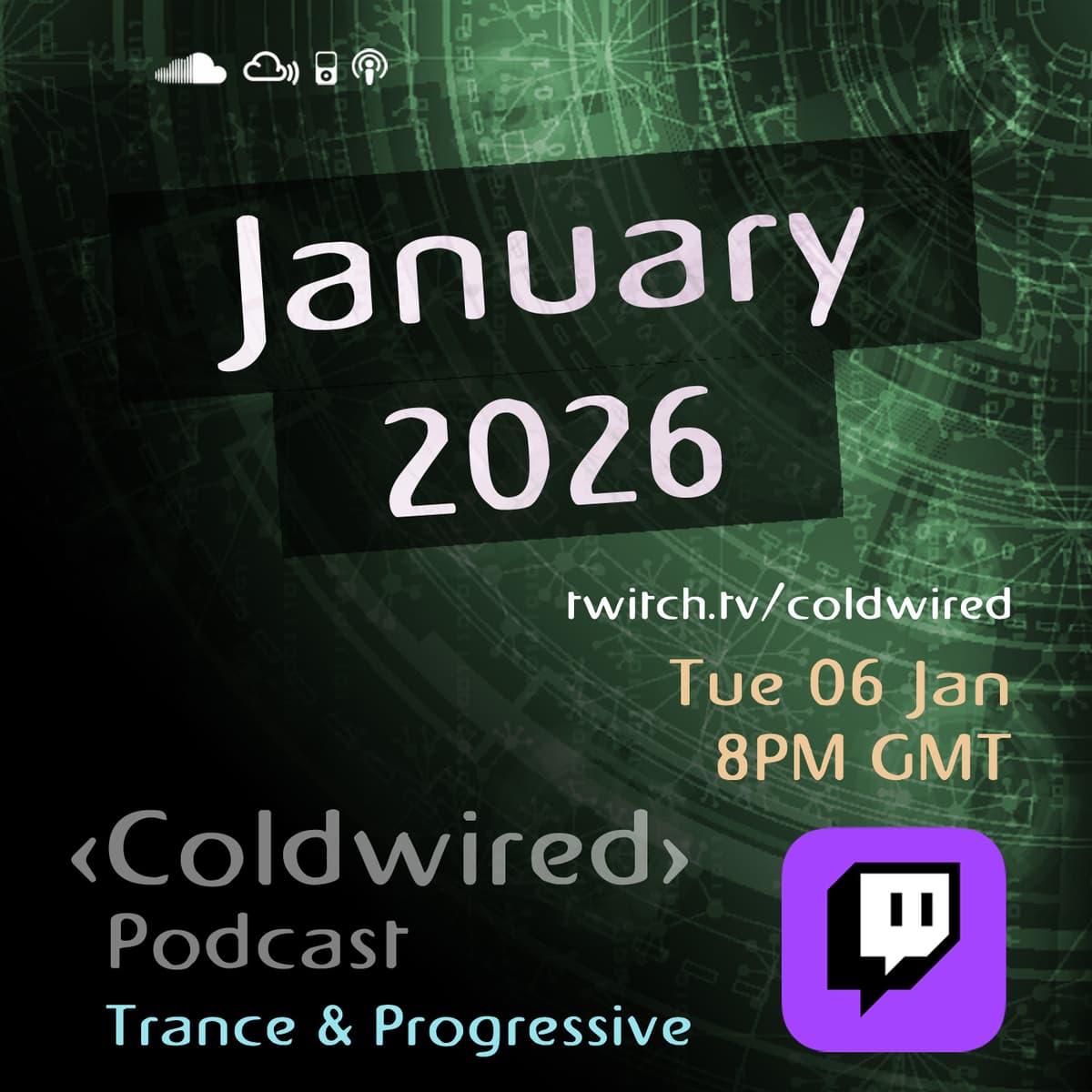 [ANNOUNCEMENT] Live Episode Schedule! Every Tuesday - 8pm UK - Coldwired Podcast. Trance and Progressive. cover