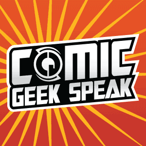 Comic Geek Speak Podcast - The Best Comic Book Podcast cover