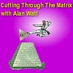 Cutting Through the Matrix with Alan Watt Podcast (.xml Format) cover