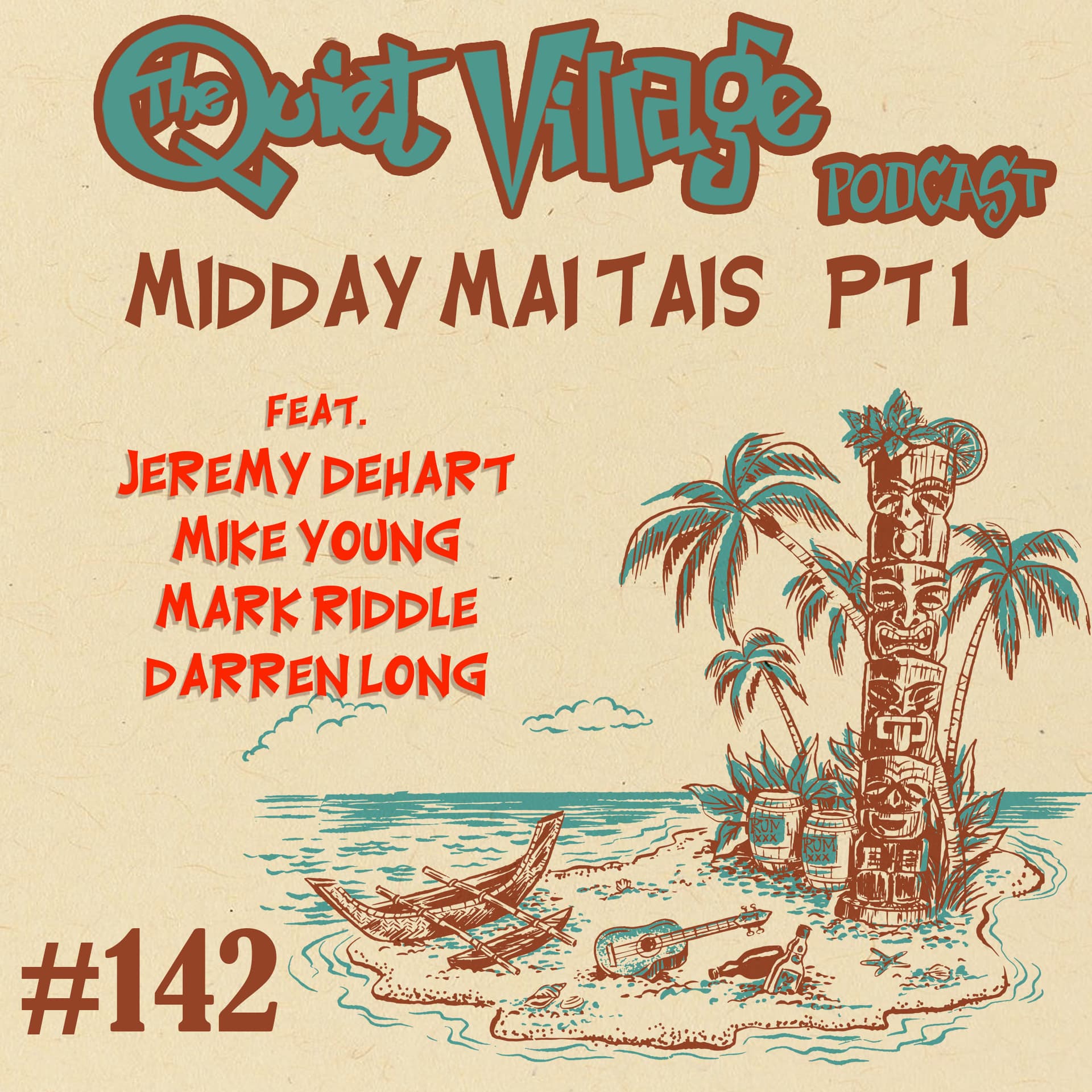 The Quiet Village 142: Midday Mai Tais, pt 1 - The Quiet Village cover