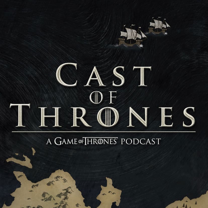 Cast of Thrones - The Game of Thrones Podcast cover