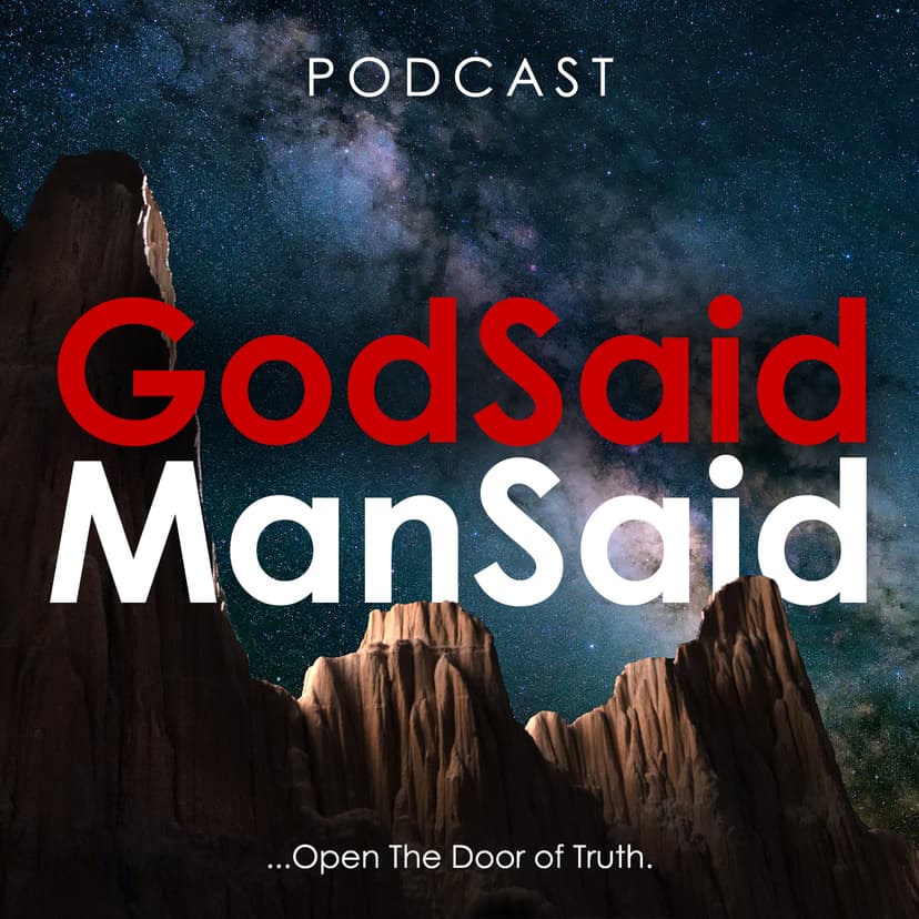GODSAIDMANSAID.COM - AUDIO PODCAST WEEKLY cover