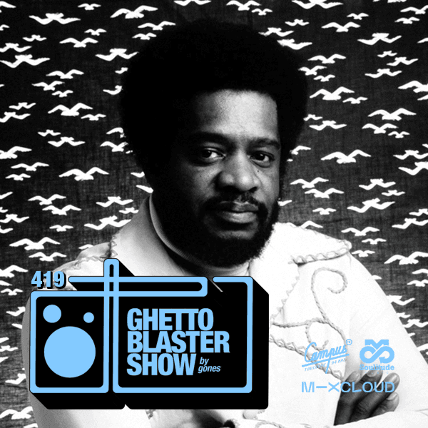 GhettoBlasterShow #419-251122 - GONES PODCAST cover