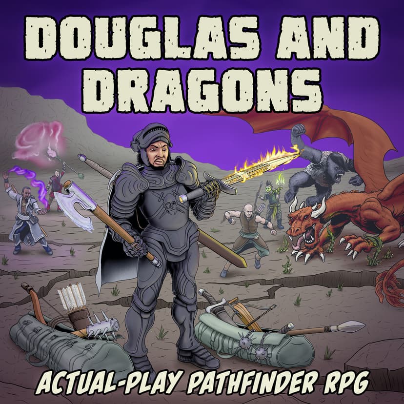 Douglas and Dragons: An Actual-Play Pathfinder Podcast cover