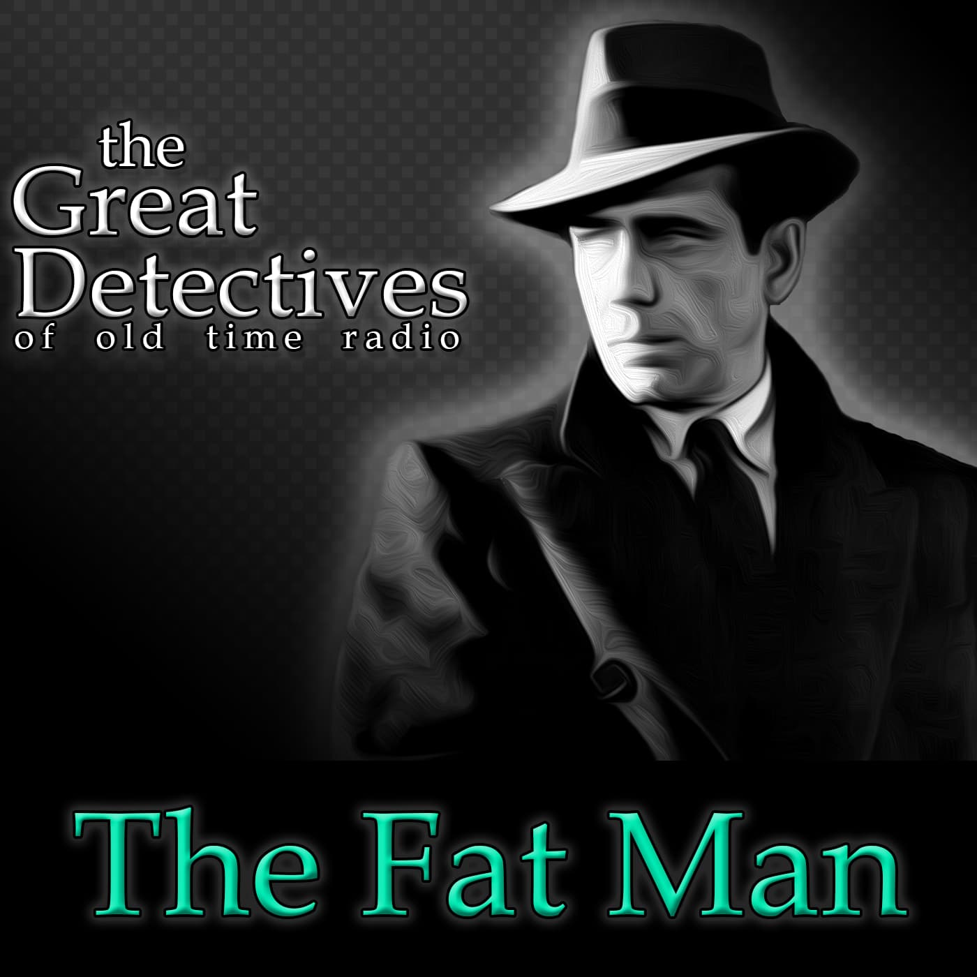 The Great Detectives Present the Fat Man (Old Time Radio) cover
