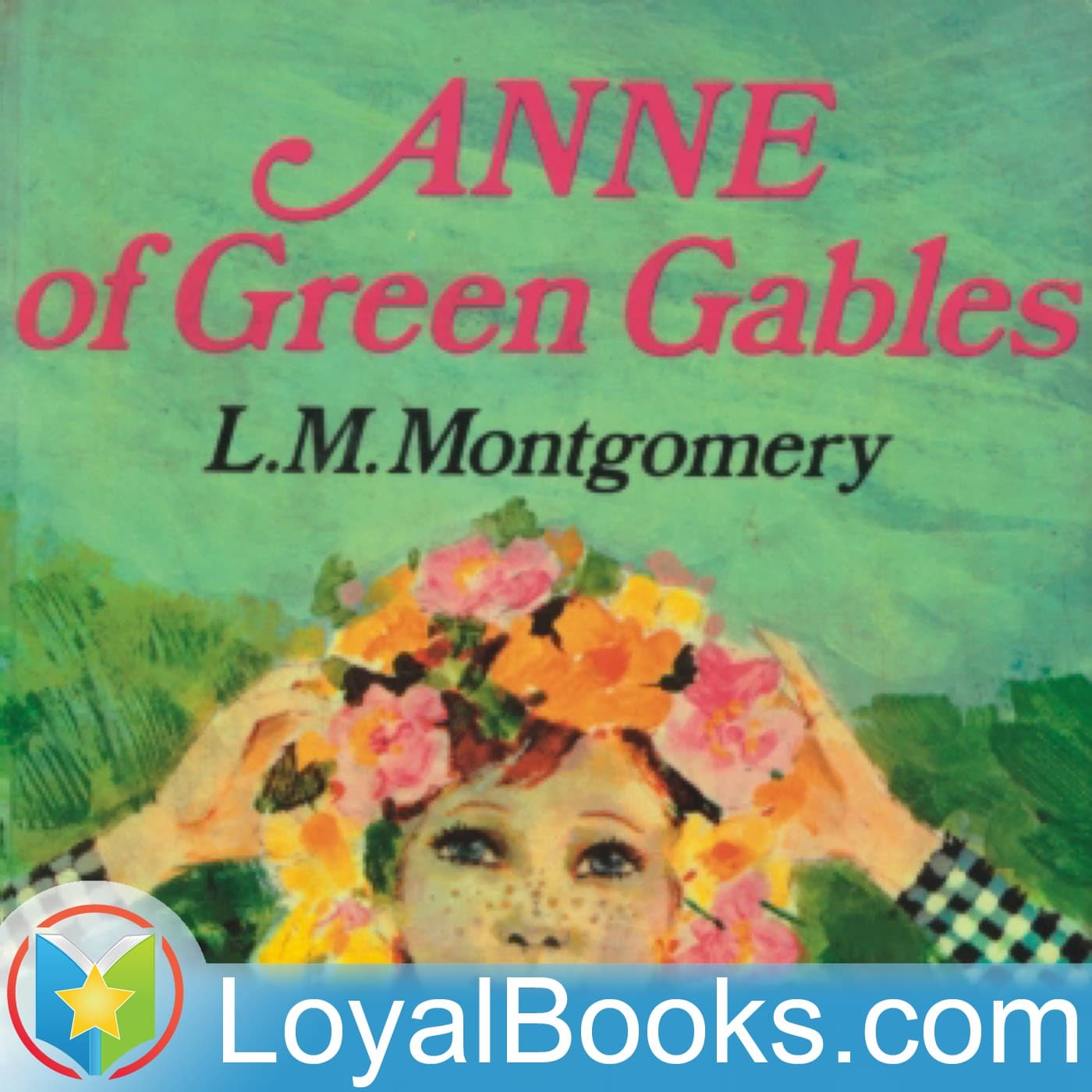 Anne of Green Gables by Lucy Maud Montgomery cover