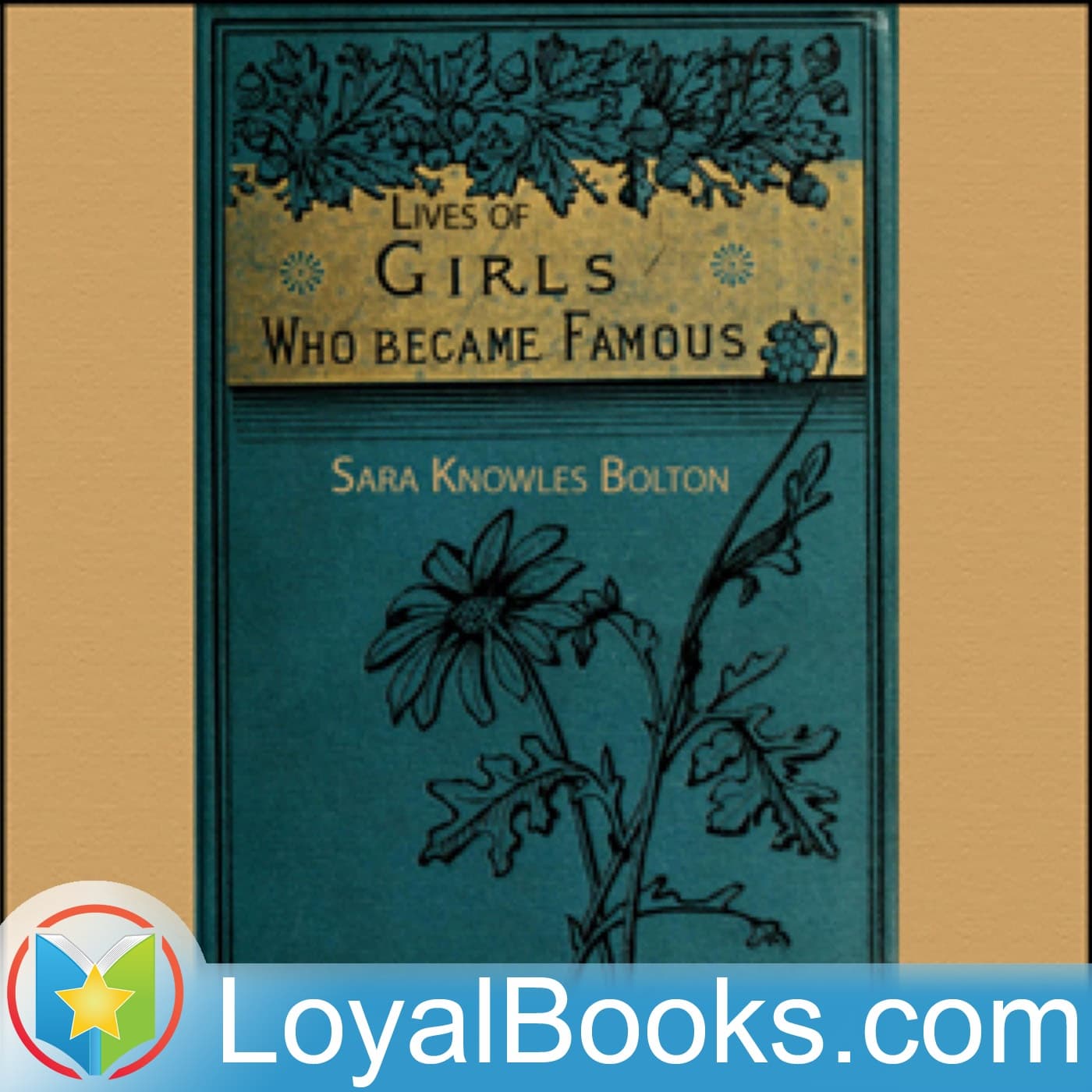 Lives of Girls Who Became Famous by Sarah Knowles Bolton cover