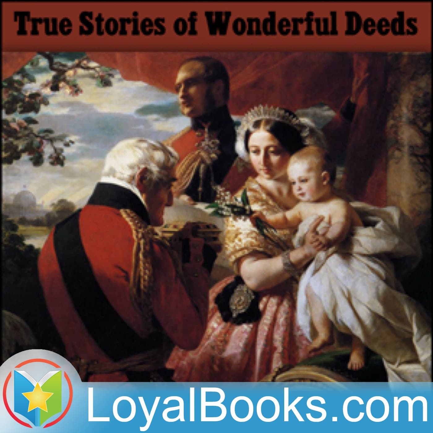 True Stories of Wonderful Deeds by Anonymous cover