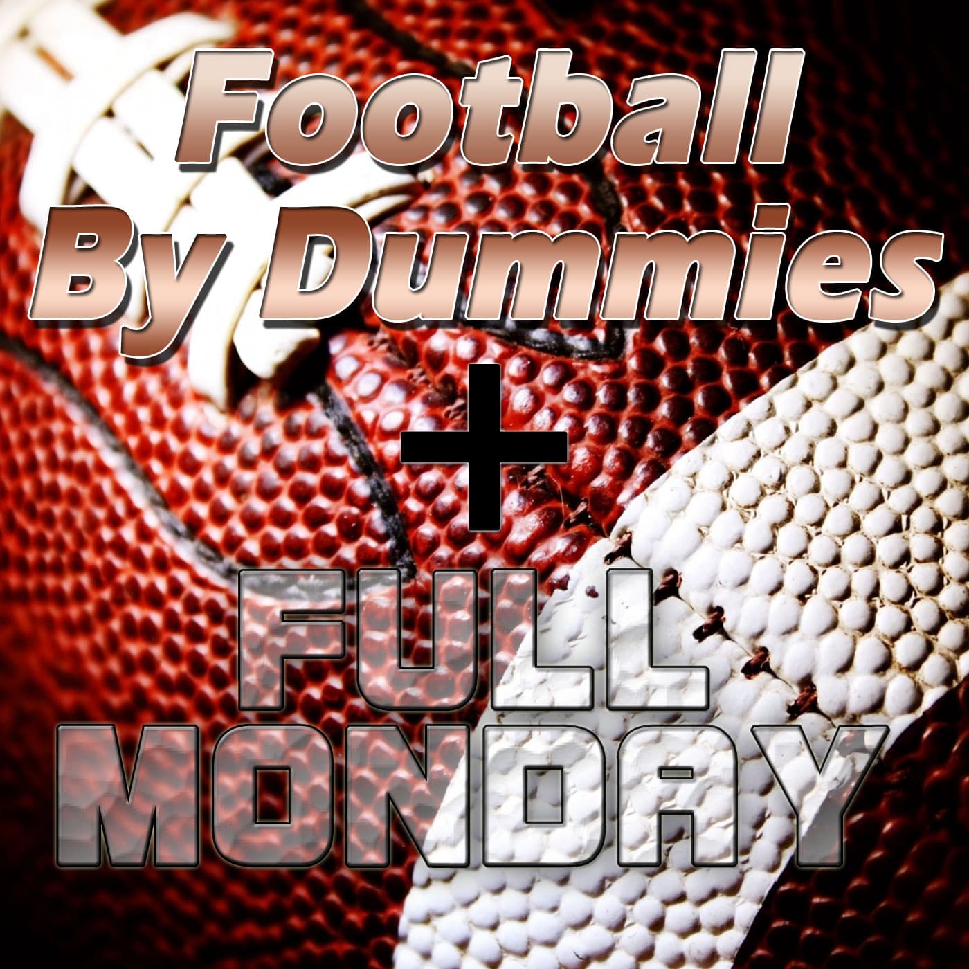 Football by Dummies & Full Monday: La Radio della NFL ! cover