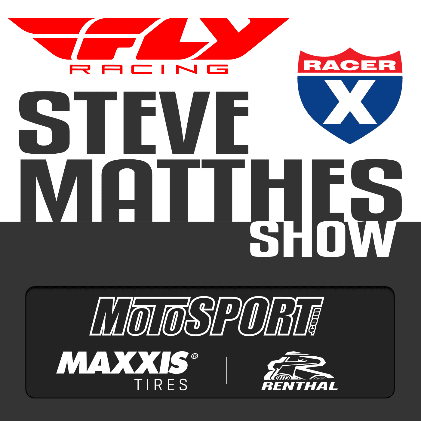 The Steve Matthes Show on RacerX cover